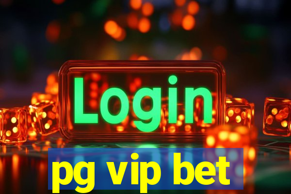 pg vip bet